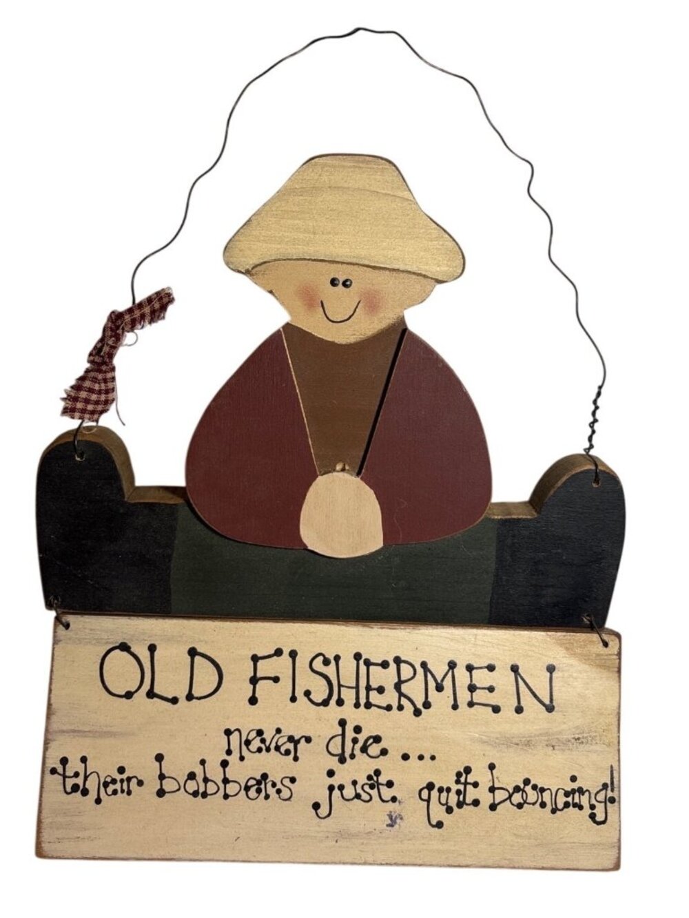 Old Fishermen Wooden Hanging Sign With Humorous Saying  Wire Hanger 10.5" Tall